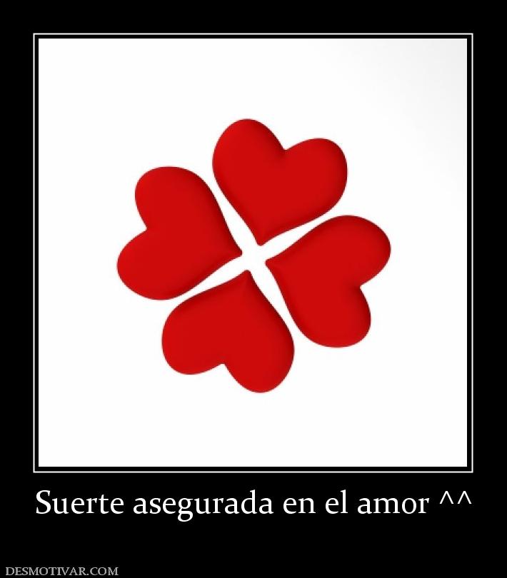 Suerte asegurada en el amor ^^
